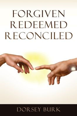 Forgiven Redeemed Reconciled