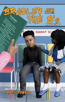 Bradley & The B'S: Journey Through The Beatitudes