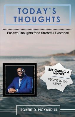 Today'S Thoughts: Positive Thoughts For A Stressful Existence (Version 1)