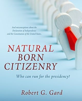 Natural Born Citizenry: Who Can Run For The Presidency?