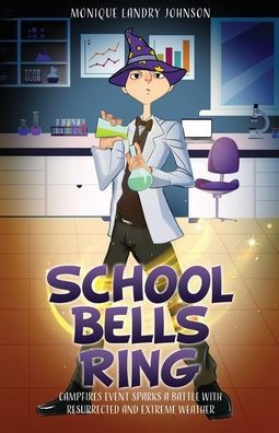 School Bells Ring: Campfires Event Sparks A Battle With Resurrected And Extreme Weather (The Mystical Fairy Princess)