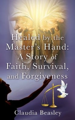 Healed By The Master'S Hand