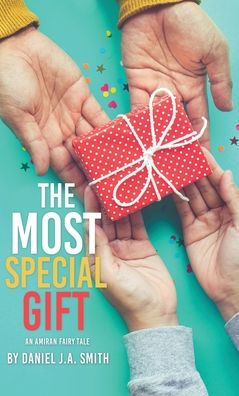 The Most Special Gift: An Amiran Fairy Tale