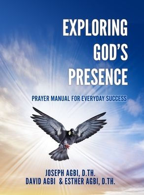 Exploring God'S Presence: Prayer Manual For Everyday Success