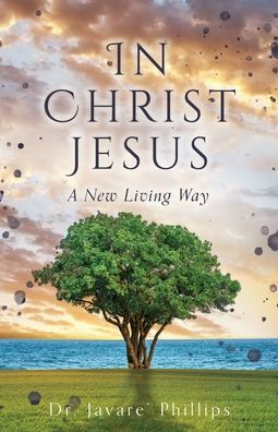 In Christ Jesus: A New Living Way