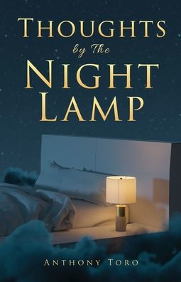 Pensamientos junto a la lámpara de noche: 60 lecciones de vida para animar tu caminar
