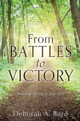 From Battles To Victory: Standing Strong In Your Call