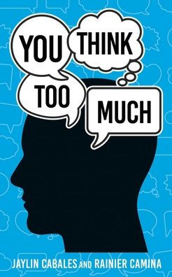 You Think Too Much