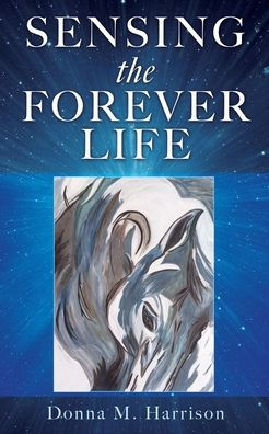 Sensing The Forever Life