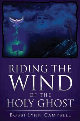 Riding The Wind Of The Holy Ghost