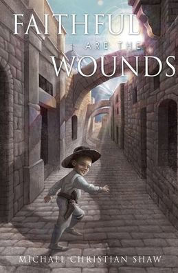 Faithful Are The Wounds