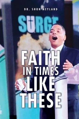 Faith In Times Like These