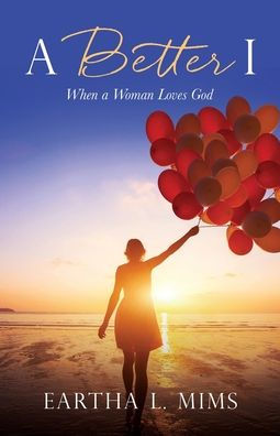 A Better I: When A Woman Loves God