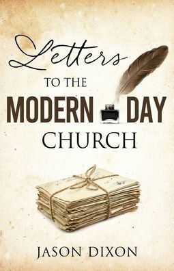 Letters To The Modern Day Church