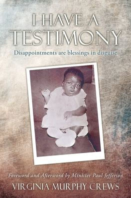 I Have A Testimony: Disappointments Are Blessings In Disguise