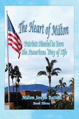 The Heart Of Milton: Patriots Needed To Save The American Way Of Life