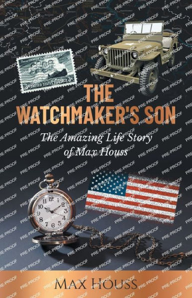 The Watchmaker's Son: The Amazing Life Story Of Max Houss