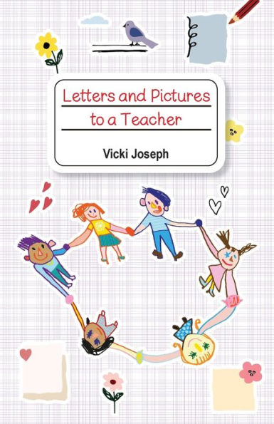 Letters And Pictures To A Teacher