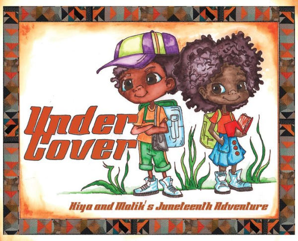Under Cover: Kiya And Malik'S Juneteenth Adventure