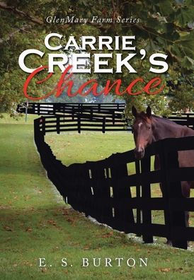 Carrie Creek’S Chance (Glenmary Farm) - 9781663240606