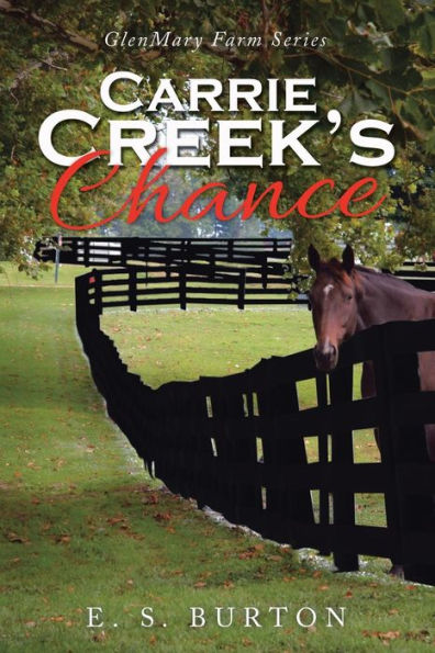 Carrie Creek’S Chance (Glenmary Farm) - 9781663240613