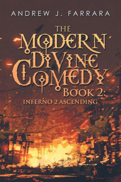 The Modern Divine Comedy 2: Inferno 2 Ascending