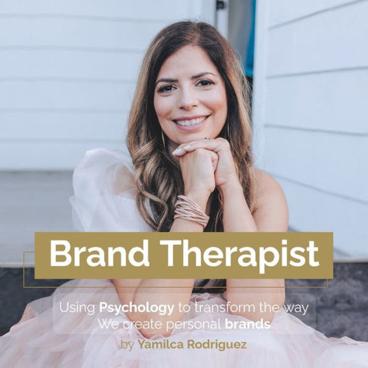 Brand Therapist: Using Psychology To Transform The Way We Create Personal Brands