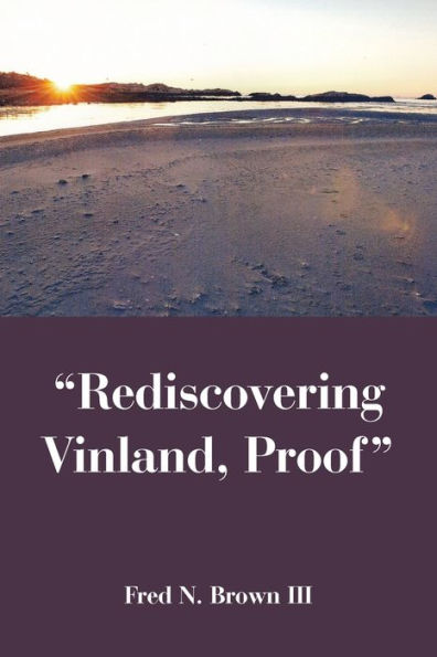 “Rediscovering Vinland, Proof”
