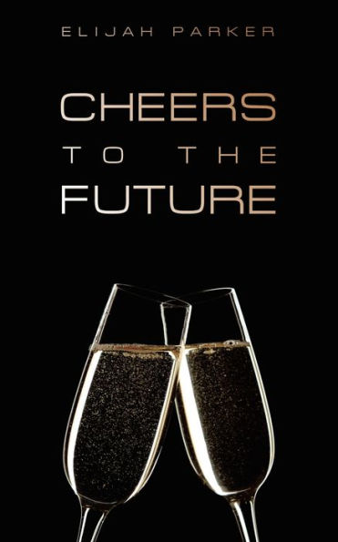Cheers To The Future