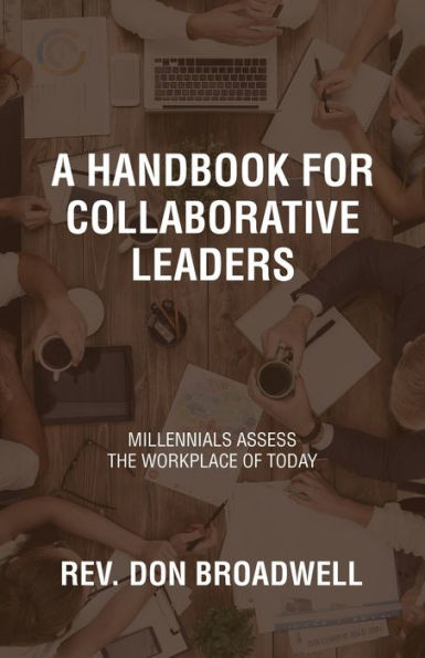 Un manual para líderes colaborativos: los millennials evalúan el lugar de trabajo actual