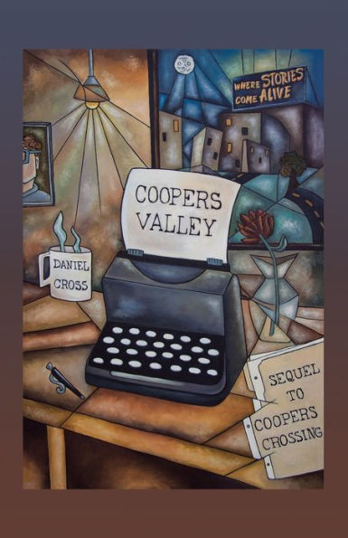 Coopers Valley: Sequel To Coopers Crossing