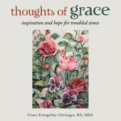 Thoughts Of Grace: Inspiration And Hope For Troubled Times