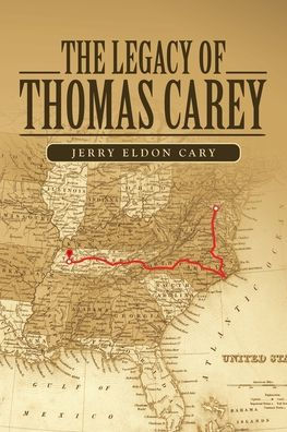 The Legacy Of Thomas Carey - 9781664252844