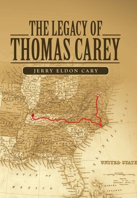 The Legacy Of Thomas Carey - 9781664252868