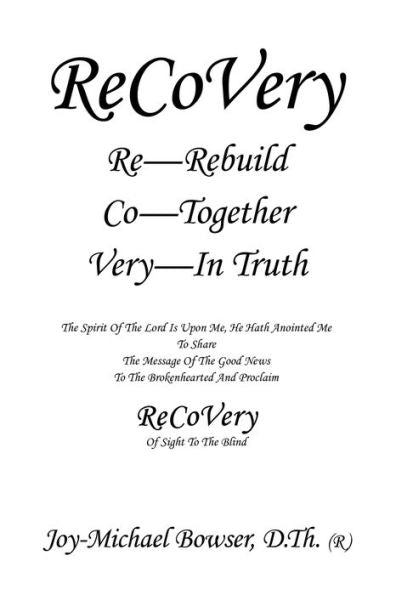 Recovery: The Spirit Of The Lord Is Upon Me, He Hath Anointed Me To Share - 9781664258204