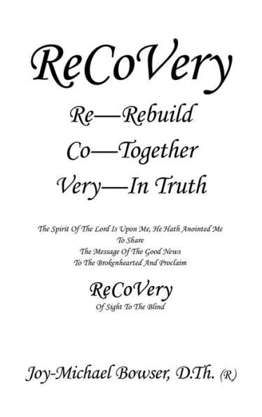 Recovery: The Spirit Of The Lord Is Upon Me, He Hath Anointed Me To Share - 9781664258211