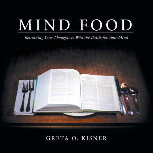 Mind Food: reentrenando tus pensamientos para ganar la batalla por tu mente