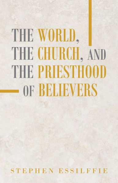 The World, The Church, And The Priesthood Of Believers