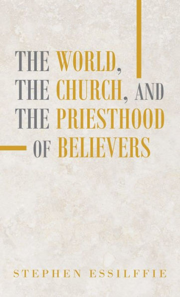 The World, The Church, And The Priesthood Of Believers