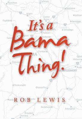 It’S A Bama Thing! - 9781664274020