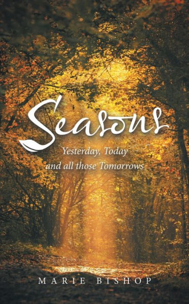 Seasons: Yesterday, Today And All Those Tomorrows