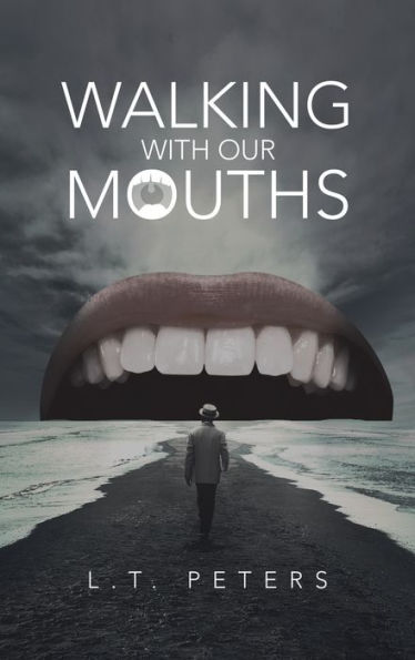 Walking With Our Mouths - 9781664276598