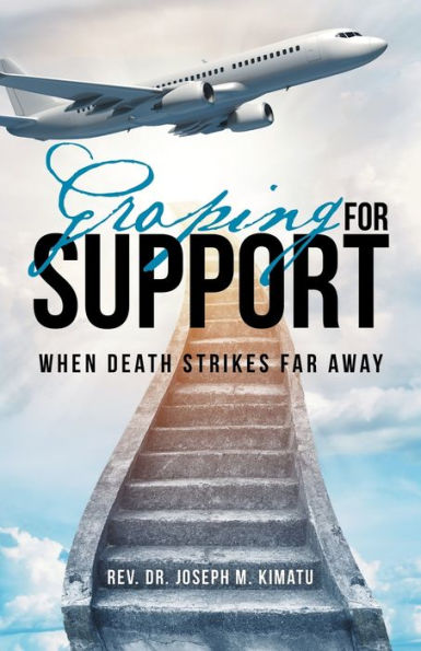 Groping For Support: When Death Strikes Far Away