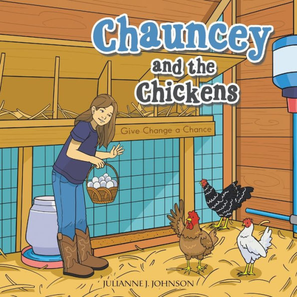 Chauncey And The Chickens: Give Change A Chance