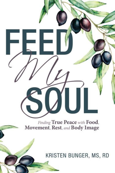 Alimenta mi alma: encontrar la verdadera paz con la comida, el movimiento, el descanso y la imagen corporal