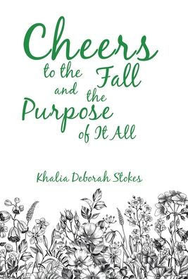 Cheers To The Fall And The Purpose Of It All