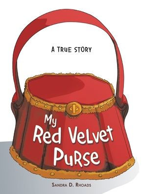 My Red Velvet Purse: A True Story - 9781664283510