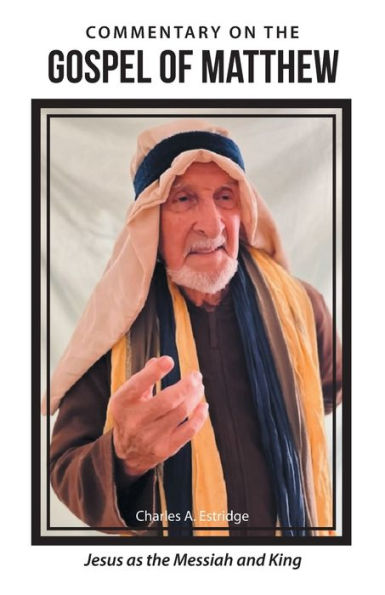 Commentary On The Gospel Of Matthew: Jesus As The Messiah And King - 9781664284548