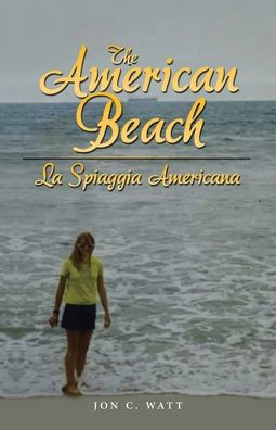 The American Beach - La Spiaggia Americana - 9781664284593