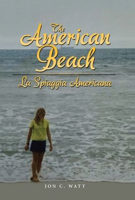 The American Beach - La Spiaggia Americana - 9781664284609
